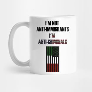 ANTI IMMIGRANTS Front Mug